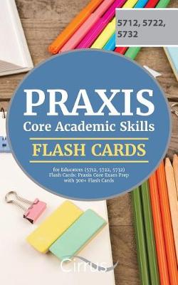 Book cover for Praxis Core Academic Skills for Educators (5712, 5722, 5732) Flash Cards