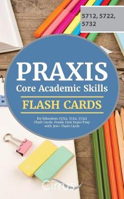 Cover of Praxis Core Academic Skills for Educators (5712, 5722, 5732) Flash Cards