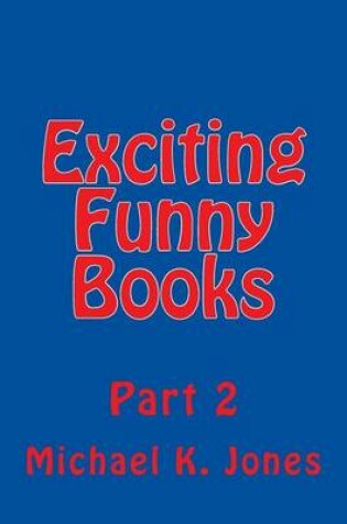 Cover of Exciting Funny Books