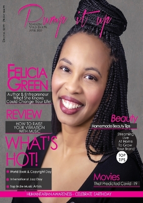 Book cover for Pump it up Magazine - Felicia Green - What She Knows Could Change Your Life!