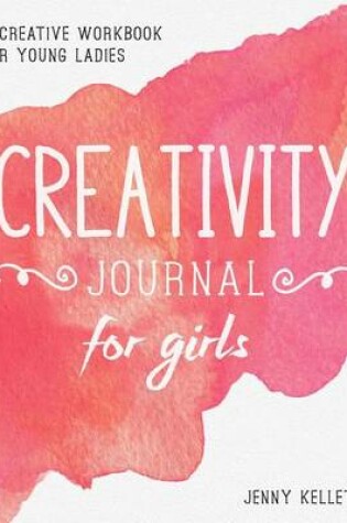 Cover of Creativity Journal for Girls