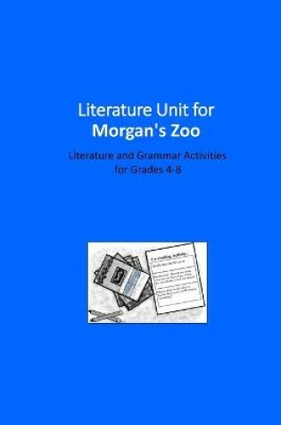 Cover of Literature Unit for Morgan's Zoo