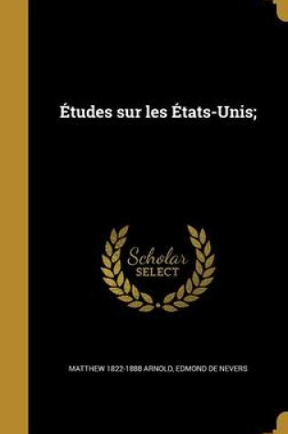 Cover of Etudes Sur Les Etats-Unis;