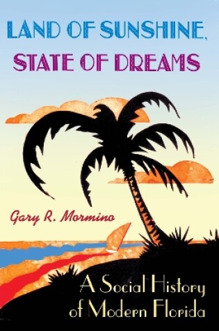 Cover of Land of Sunshine, State of Dreams