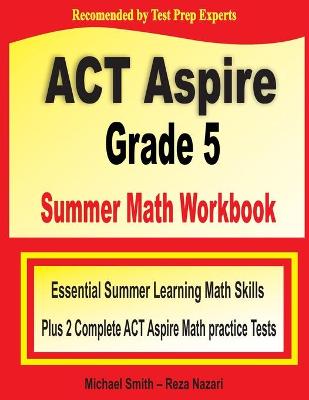 Book cover for ACT Aspire Grade 5 Summer Math Workbook