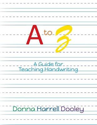 Cover of A to Z A Guide for Teaching Handwriting