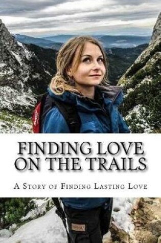 Cover of Finding Love on the Trails