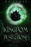 Book cover for Kingdom of Dust & Bone