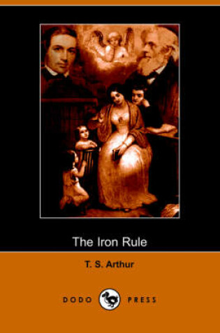 Cover of The Iron Rule (Dodo Press)