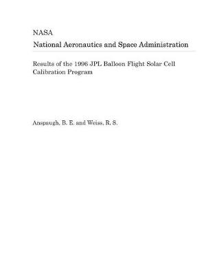 Book cover for Results of the 1996 Jpl Balloon Flight Solar Cell Calibration Program