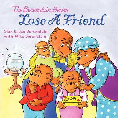 Book cover for The Berenstain Bears Lose a Friend
