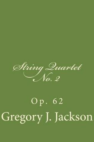 Cover of String Quartet No. 2, Op 62