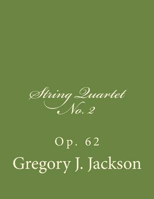 Book cover for String Quartet No. 2, Op 62