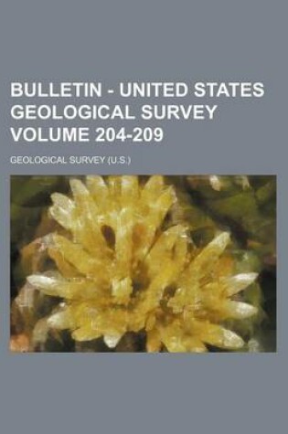 Cover of Bulletin - United States Geological Survey Volume 204-209