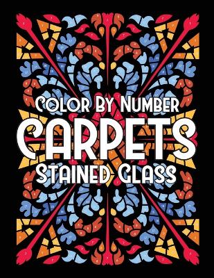 Book cover for Color By Number CARPETS Stained Glass