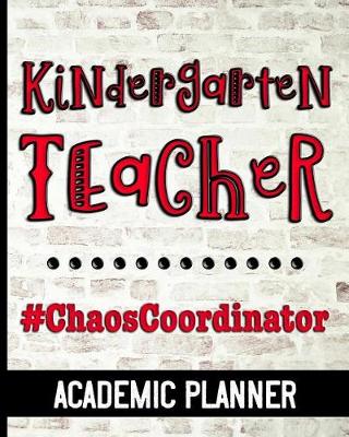 Book cover for Kindergarten Teacher #ChaosCoordinator - Academic Planner