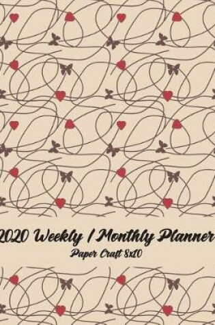 Cover of 2020 Weekly / Monthly Planner 8x10