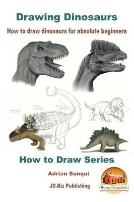 Book cover for Drawing Dinosaurs - How to draw dinosaurs for absolute beginners