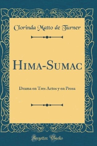 Cover of Hima-Sumac: Drama en Tres Actos y en Prosa (Classic Reprint)