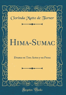 Book cover for Hima-Sumac: Drama en Tres Actos y en Prosa (Classic Reprint)