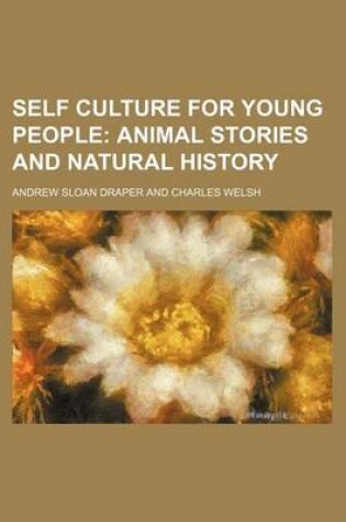 Cover of Self Culture for Young People; Animal Stories and Natural History