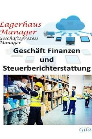 Cover of Lagerhaus Manager Geschaftsprozess Manager, (LMGM) Cloud-Losung Software (Manuell + Cloud-Hosting)