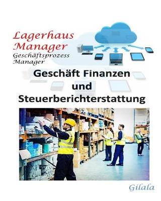 Cover of Lagerhaus Manager Geschaftsprozess Manager, (LMGM) Cloud-Losung Software (Manuell + Cloud-Hosting)