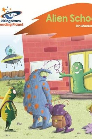 Cover of Reading Planet - Alien School - Orange: Rocket Phonics