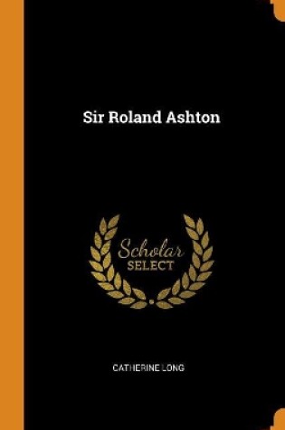 Cover of Sir Roland Ashton