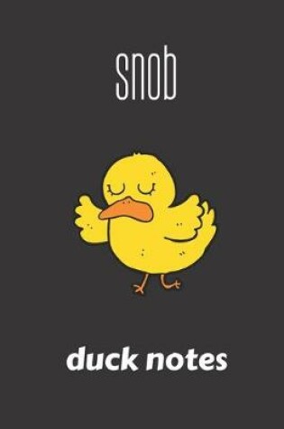 Cover of snob duck notes