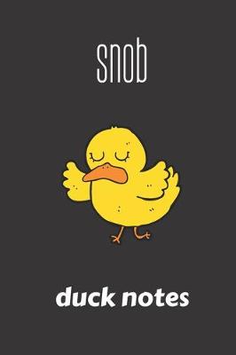 Book cover for snob duck notes