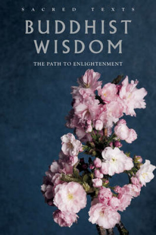 Cover of Sacred Texts: Buddhist Wisdom