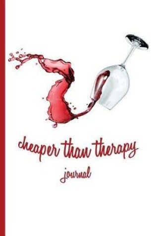 Cover of Cheaper Than Therapy Journal