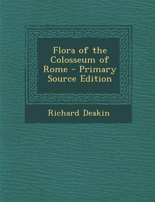 Book cover for Flora of the Colosseum of Rome - Primary Source Edition