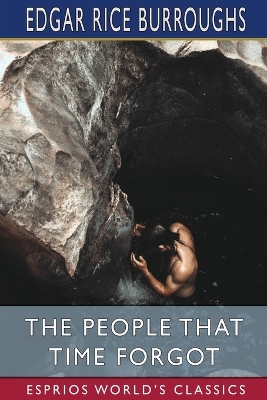 Book cover for The People That Time Forgot (Esprios Classics)