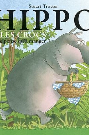 Cover of Hippo a Les Crocs