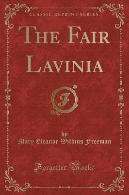 Book cover for The Fair Lavinia (Classic Reprint)