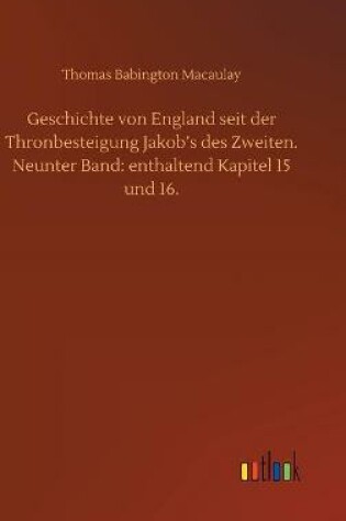 Cover of Geschichte von England seit der Thronbesteigung Jakob's des Zweiten. Neunter Band