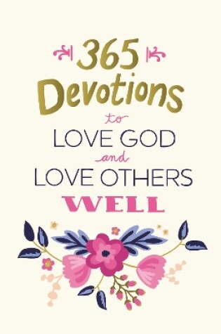 Cover of 365 Devotions to Love God and Love Others Well