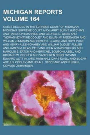 Cover of Michigan Reports; Cases Decided in the Supreme Court of Michigan Volume 164