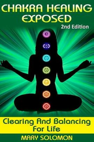 Cover of Chakra Healing Exposed