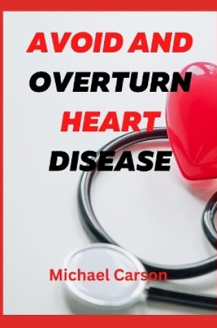 Cover of Avoid and Overturn Heart Disease