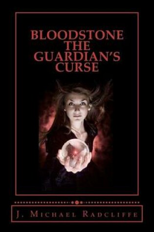 Cover of Bloodstone - The Guardian's Curse