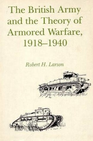 Cover of The British Army and the History of Armoured Warfare, 1918-40