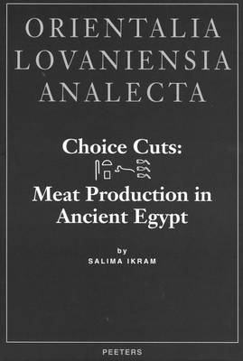 Book cover for Choice Cuts: Meat Production in Ancient Egypt