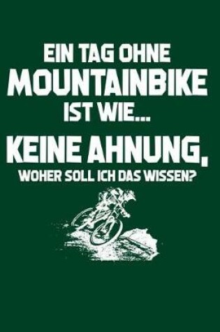 Cover of Ohne Mountainbike? Unmöglich!