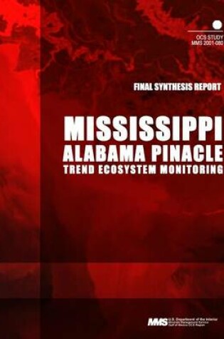 Cover of Mississippi/ Alabama Pinnacle Trend Ecosystem Monitoring, Final Synthesis Report