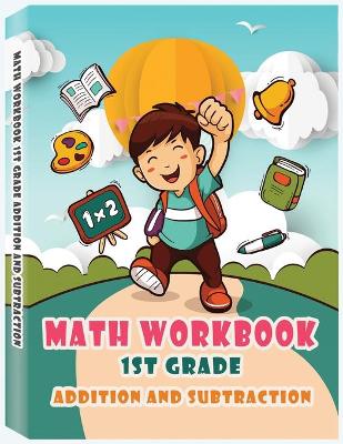 Book cover for Addition and Subtraction - 1st Grade Math Workbook - Ages 6-7