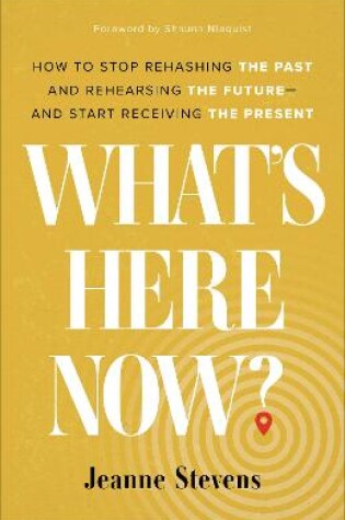 Cover of What's Here Now?