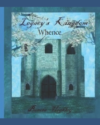 Book cover for Legacy's Kingdom Whence